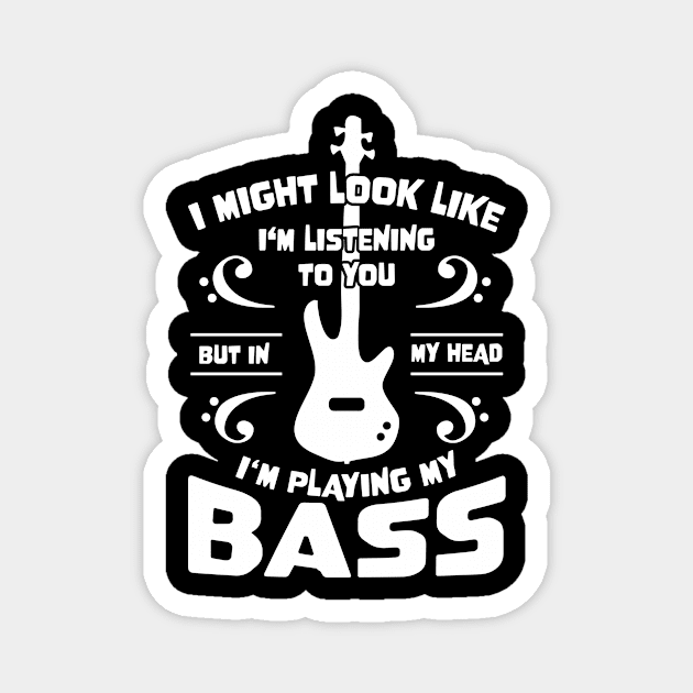 Might Look Like Listening You Playing Bass Player Magnet by jodotodesign