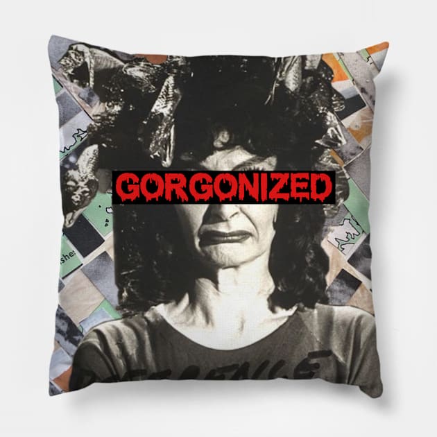 He's Been Gorgonized! Pillow by Gorgonized