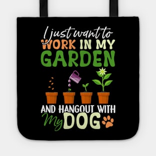 I just want to work in my Garden Dog Lover Gardener Tote