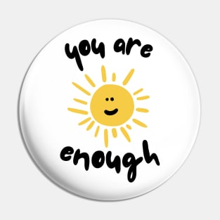 You Are Enough Pin