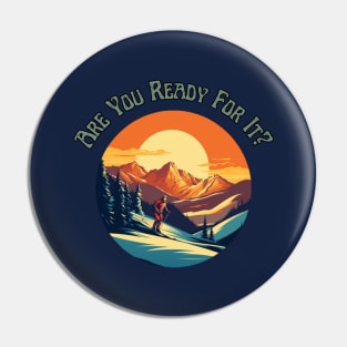 Are you ready? Skiing Time, Winter Lover, Winter Holiday, retro, gift present ideas Pin