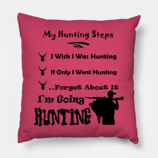 I am Going Hunting - My Hunting Steps ~ Funny hunting steps Pillow