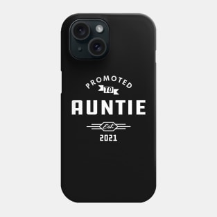 New Auntie - Promoted to auntie est. 2021 Phone Case