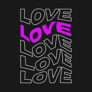 Love Love Love T-Shirt