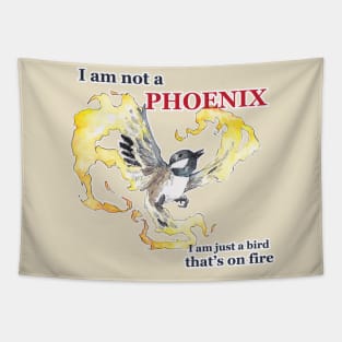 I am not a phoenix Tapestry