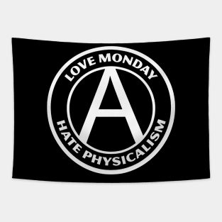 LOVE MONDAY, HATE PHYSICALISM Tapestry