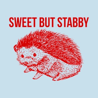 Hedgehog Sweet but Stabby T-Shirt