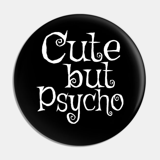 Cute But Psycho Pin by Vladimir Zevenckih