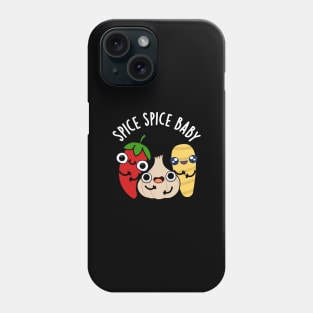 Spice Spice Baby cute Food PUn Phone Case