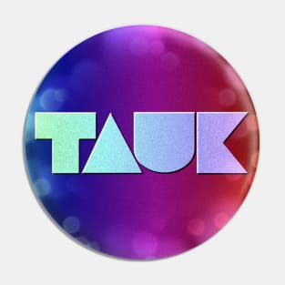 TAUK Pin