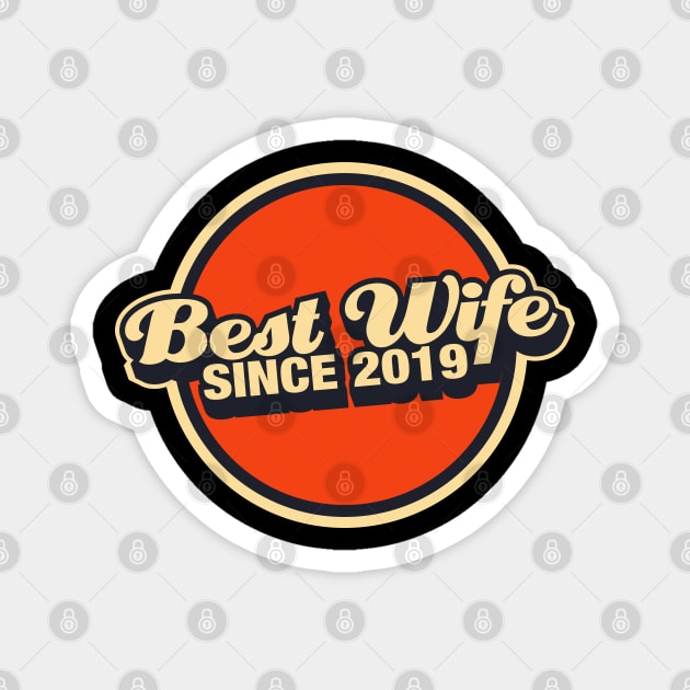 best wife since 2019 Magnet by thecave85