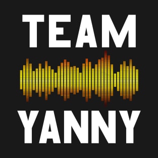 Team Yanny T-Shirt