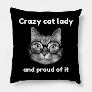 Crazy cat lady and proud of it Pillow