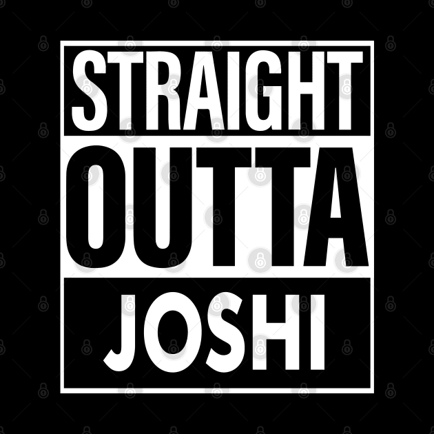 Joshi Name Straight Outta Joshi by ThanhNga