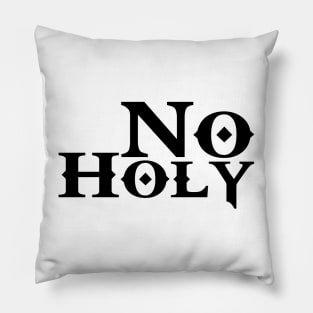 No Holy Atheist T-Shirt Pillow