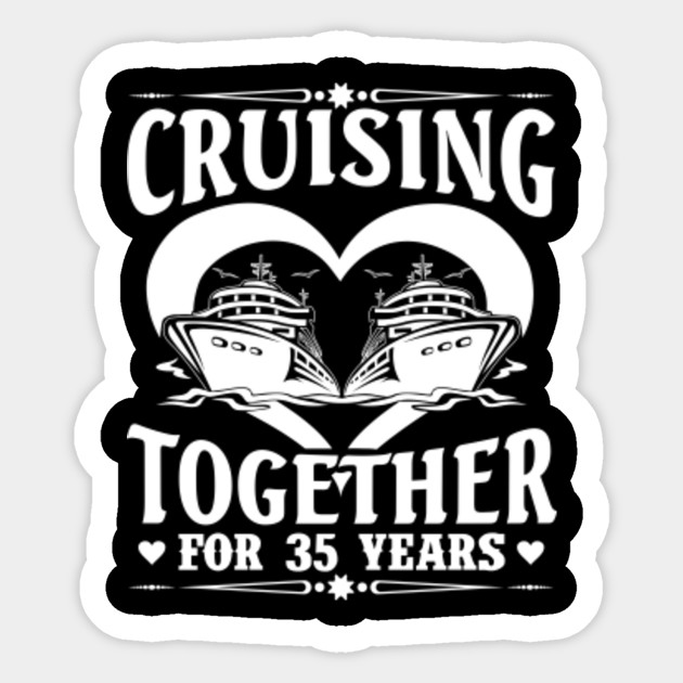 Cruising Together For 35 Years Wedding Anniversary Shirt 35th Wedding Anniversary Gifts Sticker Teepublic