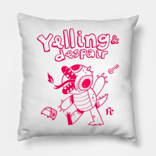 Yelling & Despair Pillow