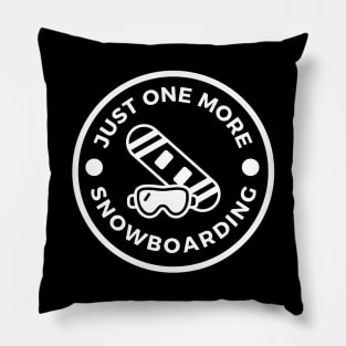 Just One More Snowboarding Pillow