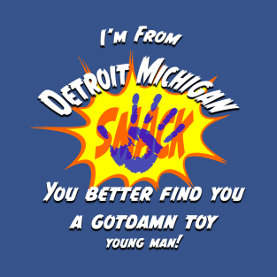 I'm from Detroit Michigan T-Shirt