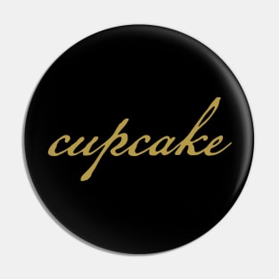 Cupcake Gold Script Typography Pin