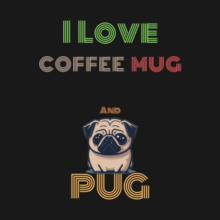 Coffee and pug T-Shirt