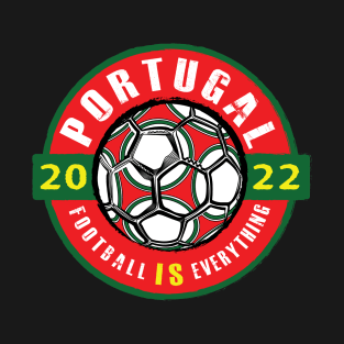 Football Is Everything - Portugal 2022 Vintage T-Shirt