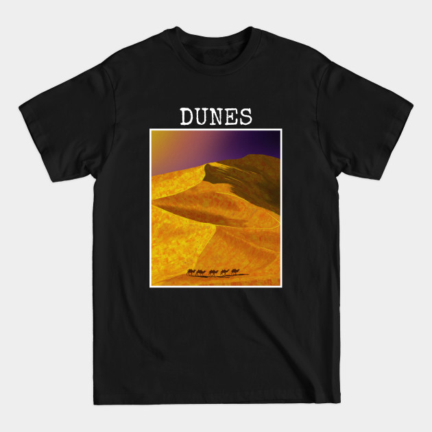 Arabian Desert Dunes Artwork - Dune - T-Shirt