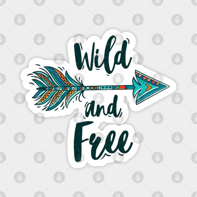 Wild And Free - Wanderlust and Travel Motivation Magnet by bigbikersclub