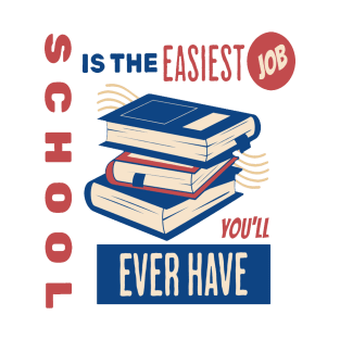 Funny Saying Back to school Easiest Job ever T-Shirt