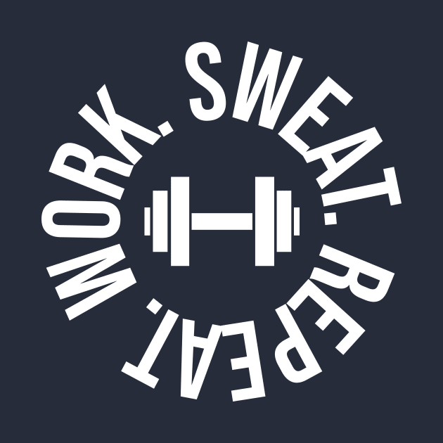 Work Sweat Repeat - Gym workout by Ketchup