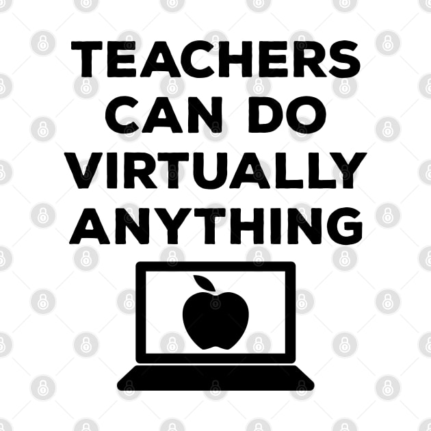 Teachers Can Do Virtually Anything by Attia17