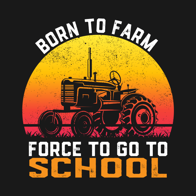 Farmer Born To Farm Forced To Go To School Agriculturist by ChrifBouglas