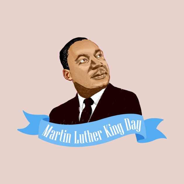 Happy Martin Luther King Day by HarlinDesign