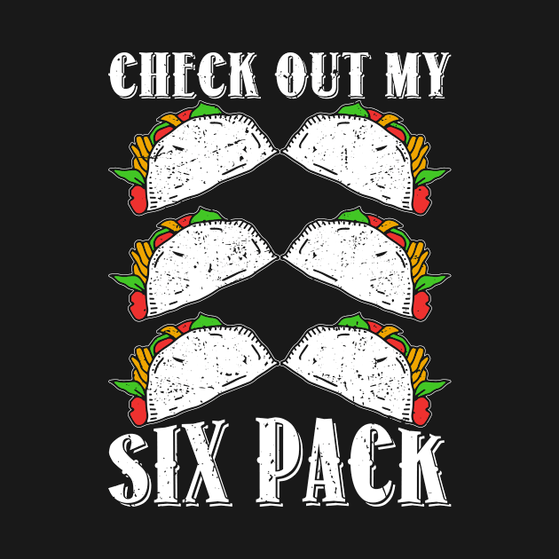 Check out My 6 - Pack Tacos Funny Workout Six Pack Tacos by soufyane