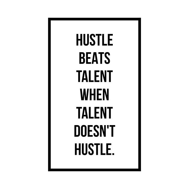 Hustle beats talent when talent doesn't hustle by GMAT