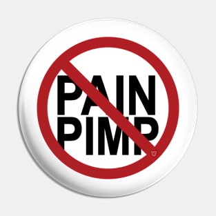 No Pain Pimps Resist by Design Series Pin