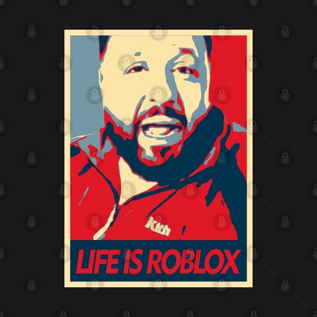 Life Is Roblox by Girladies Artshop