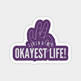 Okayest Life Magnet