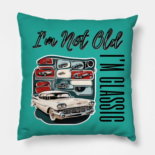 Rock Your Vintage Style: "I'm Not Old, I'm Classic" T-Shirt with Retro Car Flair Pillow by Inspire Me 