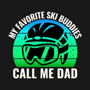 my favorite ski buddies call me dad, cool retro sunset ski helmet, ski gift T-Shirt