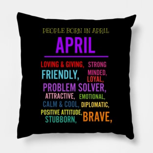 PEOPLE BORN IN APRIL Pillow