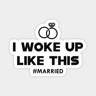 Newlywed - I woke up like this #Married Magnet