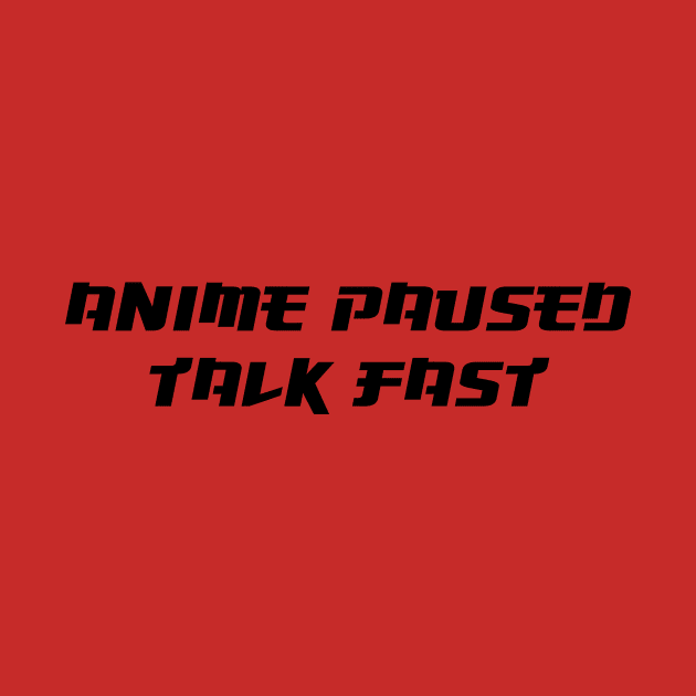 Anime paused talk fast by Sabahmd