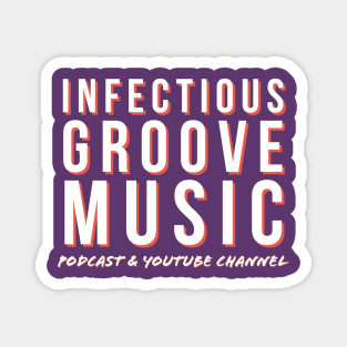 Infectious Groove Podcast New Logo Transparent 2 Magnet