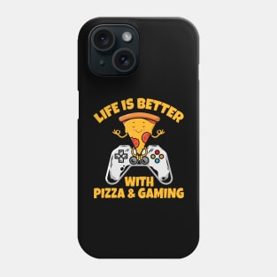 life is better with pizza and gaming Funny Gaming Phone Case