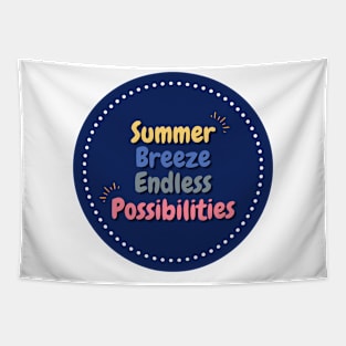 Summer breeze endless possibilities Tapestry