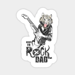 Born to Rock Dad Fathers Day Tiger Humor Magnet