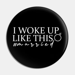 i woke up like this night Pin