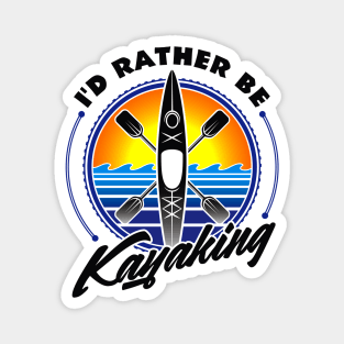 I'd Rather Be Kayaking Magnet