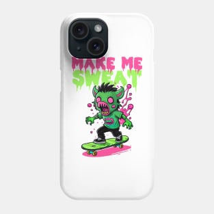 Make me Sweat Phone Case